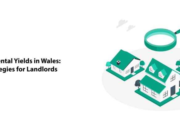 Maximise Rental Yields in Wales: Expert Strategies for Landlords