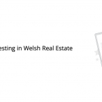The Benefits of Investing in Welsh Real Estate