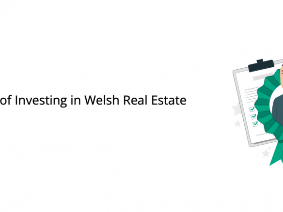 The Benefits of Investing in Welsh Real Estate